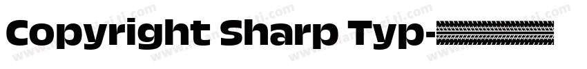 Copyright Sharp Typ字体转换